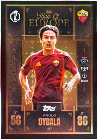 247 Paulo Dybala AS Roma Kings of Europe Match Attax Extra 2025/26