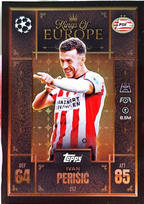 252 Ivan Perisic PSV Eindhoven Kings of Europe Match Attax Extra 2025/26